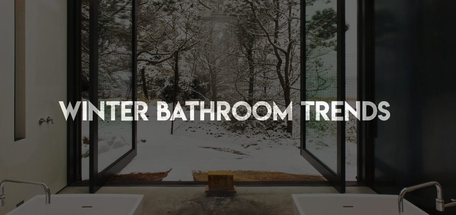 Winter Bathroom Trends