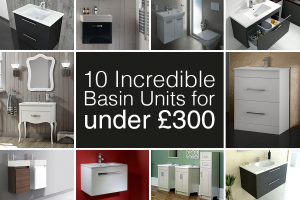 10 Incredible Basin Units For Under £300