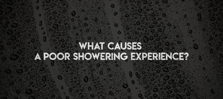 What Causes a Bad Showering Experience?