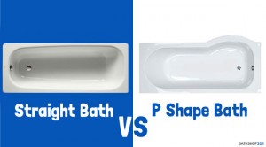 P Shaped Baths Vs. Straight Baths